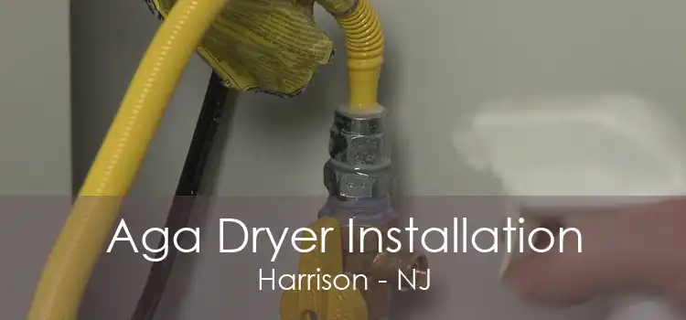 Aga Dryer Installation Harrison - NJ