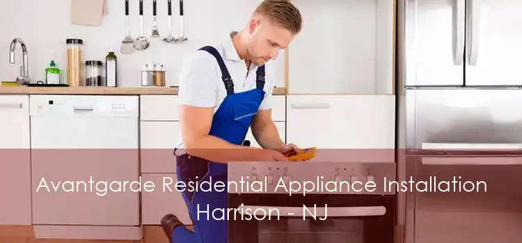 Avantgarde Residential Appliance Installation Harrison - NJ