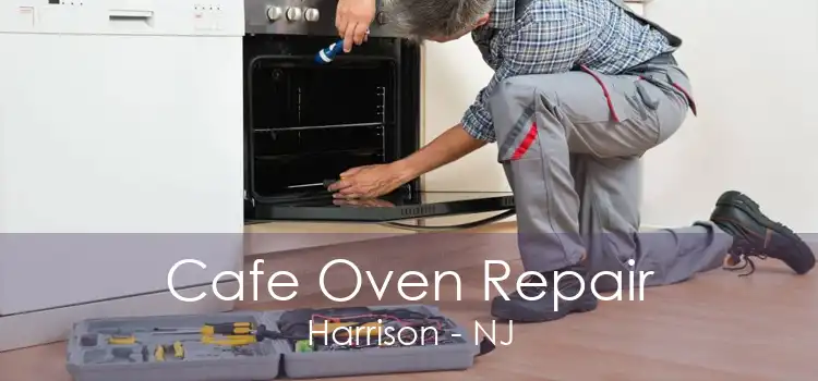 Cafe Oven Repair Harrison - NJ