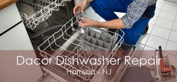 Dacor Dishwasher Repair Harrison - NJ