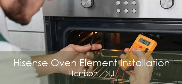 Hisense Oven Element Installation Harrison - NJ