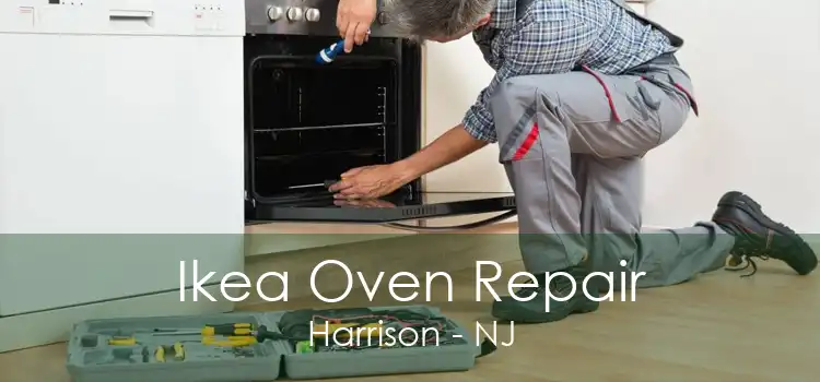 Ikea Oven Repair Harrison - NJ