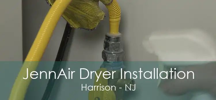 JennAir Dryer Installation Harrison - NJ