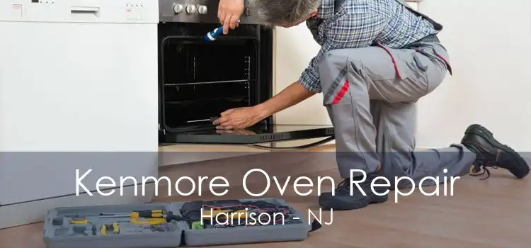 Kenmore Oven Repair Harrison - NJ