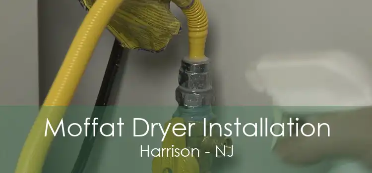 Moffat Dryer Installation Harrison - NJ