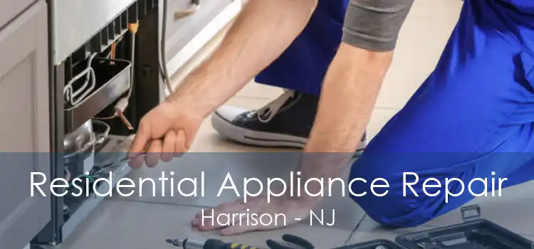 Residential Appliance Repair Harrison - NJ