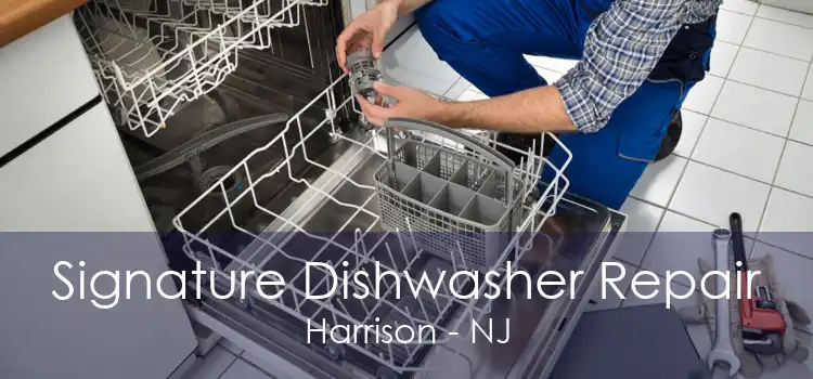 Signature Dishwasher Repair Harrison - NJ