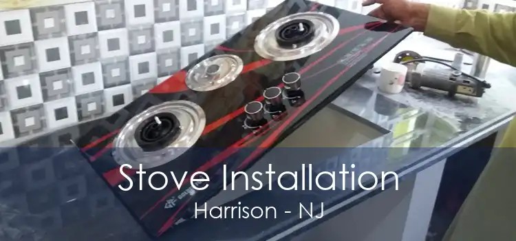 Stove Installation Harrison - NJ