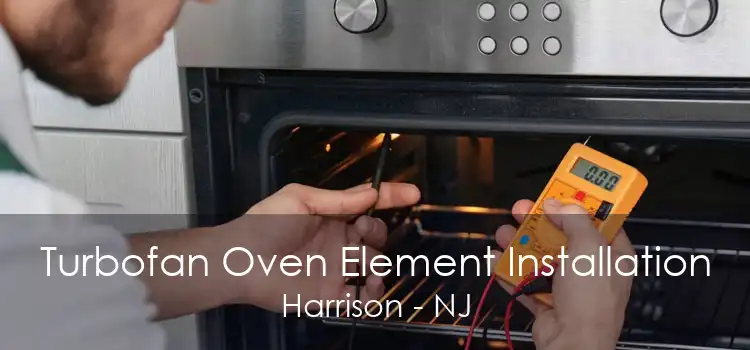 Turbofan Oven Element Installation Harrison - NJ