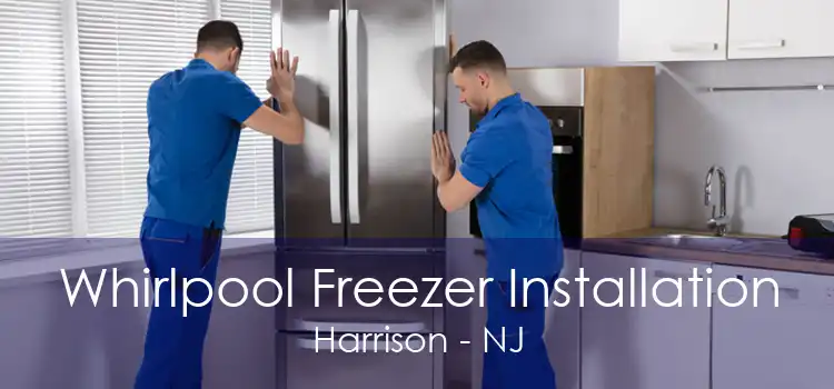 Whirlpool Freezer Installation Harrison - NJ